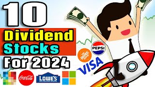 Top 10 Dividend Stocks for 2024 [upl. by Yrehcaz135]