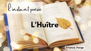 LHuître  Francis Ponge par LInstant poésie [upl. by Sudhir]