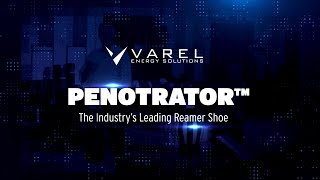 PENOTRATOR  The Industrys Leading Reamer Shoe [upl. by Johnnie]