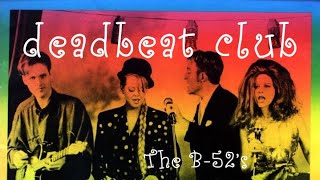 The B52s  Deadbeat Club Lyric Video [upl. by Tarrah]