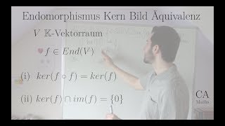 Endomorphismus Kern Bild Äquivalenz  Aufgabe Beweis Lineare Algebra [upl. by Marcellus]