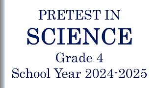 DIAGNOSTIC TEST IN SCIENCE GRADE 4 QUARTER 1 SY 20242025 [upl. by Gonnella]