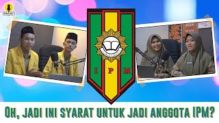 Oh Jadi Ini Syarat Untuk Jadi Anggota IPM   Podcast For Inspiring [upl. by Regor]