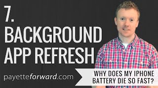 Why Does My iPhone Battery Die So Fast 7 Background App Refresh [upl. by Tavis896]