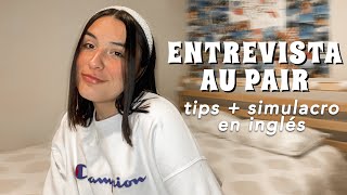 CÓMO APROBAR TU ENTREVISTA AU PAIR  Tips  simulacro en inglés [upl. by Munsey616]