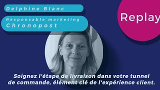 Chronopost Webinar  la livraison personnalisée de plus en plus plébiscitée par nos clients [upl. by Archibald]