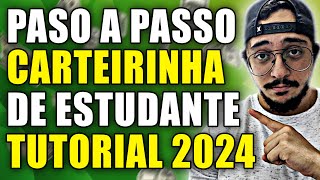 CARTERINHA DE ESTUDANTE  COMO FAZER CARTEIRINHA DE ESTUDANTE 2024 [upl. by Nich349]