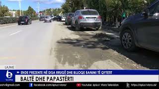 Baltë dhe papastërti  Ende prezente në disa rrugë dhe blloqe banimi të qytetit [upl. by Rosdniw]