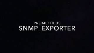 Prometheus SNMPExporter Tutorial [upl. by Kerat437]