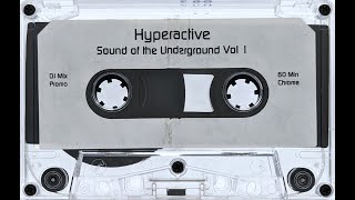 Hyperactive  Sounds Of The Underground Vol 1 1991 HD [upl. by Trilbie689]