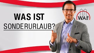 Was ist Sonderurlaub Wer hat Anspruch auf Sonderurlaub  Betriebsrat Video [upl. by Aihsad]