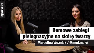 Domowe zabiegi pielęgnacyjne na skórę twarzy ❤️ VIDEOCAST 👉🏼 topestetic i Marcelina Woźniak [upl. by Lainad]