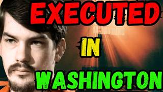 All the people EXECUTED in WASHINGTON I Time on Death Row Last Words Last Meal I Part 1 [upl. by Harbert]