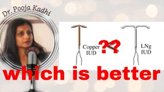 Hormonal IUD LNG IUSMIRENA which is better Copper T vs hormonal IUD  benefits and side effects [upl. by Shara]