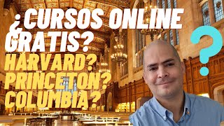 🚨CURSOS online GRATIS  CERTIFICADO🎓🏆Harvard Columbia Princeton Brown Penn y muchas MÁS 🚀 [upl. by Anissej588]