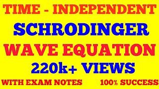 SCHRODINGER TIME INDEPENDENT EQUATION  TIME INDEPENDENT SCHRODINGER WAVE EQUATION  WITH NOTES [upl. by Roddie]