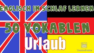 Englisch im Schlaf lernen 50 Vokabeln Urlaub [upl. by Feil921]