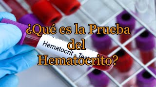 ¿Qué es la Prueba del Hematocrito [upl. by O'Carroll]