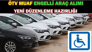 2024 ÖTV MUAFENGELLİ ARAÇ İNDİRİMİ YENİ DÜZENLEME HAZIRLIKLARINEDİR BU OLAY [upl. by Vania]