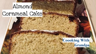 Italian Almond Cornmeal Cake  Coooking With Grandpa [upl. by Roddie]