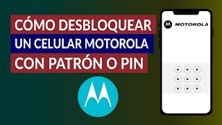 ¿Cómo Desbloquear un Celular Motorola con Patrón Pin o Contraseña [upl. by Cestar]