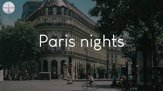 Paris nights  music to chill to in front of Eiffel towel [upl. by Jolyn]