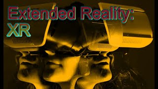 Extended Reality  XR Video Essay [upl. by Cynthea]