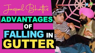 ADVANTAGES of FALLING in the GUTTER  Jaspal Bhatti Comedy [upl. by Gerald]