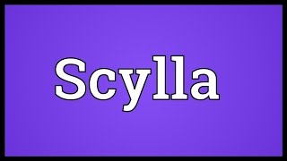 Scylla Meaning [upl. by Rachael545]