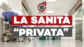 8ORE SANITA tra PRIVATIZZAZZIONI TAGLI ed ESTERNALIZZAZIONE dove finisce il DIRITTO ALLA SALUTE [upl. by Micheil]