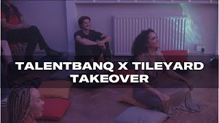 TALENTBANQ x Tileyard Takeover  Tileyard Education [upl. by Giza]