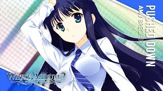 White Album 2「AMV」 Pushed Down [upl. by Ignace465]