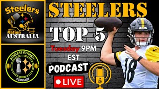 Top 5 Steelers Podcast With steelers dynasty Podcast 53 Man Roster reaction [upl. by Aitnas879]