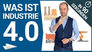 Was ist Industrie 40 Erklärung in 90 Sekunden  Unterschiede zu Industrie 30 Vorteile Nachteile [upl. by Nahtam]