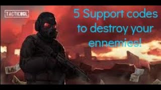 Tacticool 5 Support codes for beginners Check it out before they expire [upl. by Einnhoj]