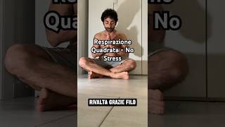 Respirazione Quadrata  Thanks Filippo Rivalta breathing relax recovery [upl. by Heyes]