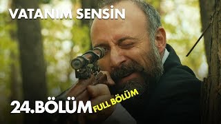 Vatanım Sensin 24 Bölüm  Full Bölüm [upl. by Abbub]