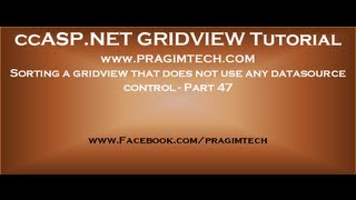 Sorting a gridview that does not use any datasource control  Part 47 [upl. by Ecnatsnoc]