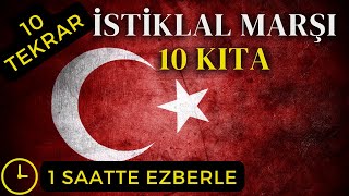 İSTİKLAL MARŞI 10 KITA EZBERLE 10 TEKRAR  MEHMET AKİF ERSOY  1 SAATTE KOLAYCA EZBERLE [upl. by Phillipp968]