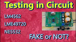 Testing LM4562 LME49720 NE5532 in circuit Fake or Not [upl. by Pinto]