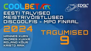 Coolbet ETM Discgolfis 2024  MPO Finaal  Kurn Kukka Kõur Raik  Tagumised 9 [upl. by Tova]