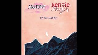 Anatomy Kenzie Ziegler 1 HOUR LYRICS [upl. by Ellerey847]