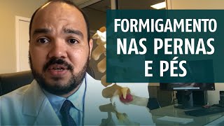 Formigamento nas Pernas e Pés Quais as causas [upl. by Aseel]