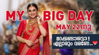 MY BIG DAY MAY 22 നു മറക്കണ്ടാട്ടൊ എല്ലാരും വരണേ ❤️ [upl. by Anaitak]