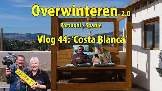 Camper TV 294 Overwinteren Portugal Spanje Vlog 44 Costa Blanca [upl. by Ab]