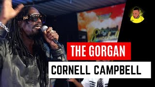 The Gorgan CORNELL CAMPBELL in Rub A Dub Style [upl. by Winterbottom]