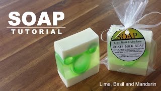 Lime Basil and Mandarin  Melt and Pour Soap Tutorial [upl. by Ydna742]