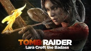 Tomb Raider Lara Croft the Badass [upl. by Keating119]