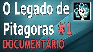 O Legado de Pitágoras  Ep1 Documentário2010 [upl. by Pierson]