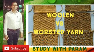 WOOLEN VS WORSTED YARN  Study with Param  Parmanand [upl. by Nerral]